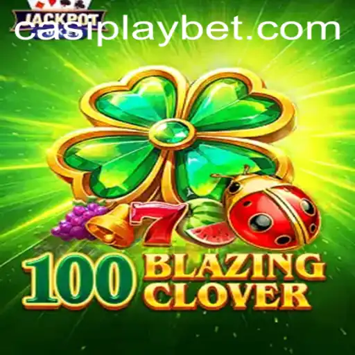 Exploring 100BlazingClover: A Thrilling New Adventure in Gaming